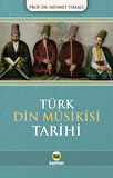 Türk Din Musikisi Tarihi / Mehmet Tıraşçı
