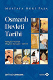 Osmanlı Devleti Tarihi & Netayicü'l Vukûat / Olayların Sonuçları (Cilt I-IV) / Mustafa Nuri Paşa