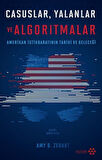 Casuslar Yalanlar ve Algoritmalar / Amy B. Zegart