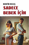 Sadece Bebek İçin / Berfin Keleş