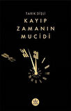 Kayıp Zamanın Mucidi / Tarık Dişli