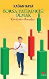 Borsa Yatırımcısı Olmak / Kağan Kaya