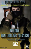 Aşina Hatunlar Meclisi 2 / Giz / Ahmet Haldun Terzioğlu