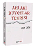 Ahlaki Duygular Teorisi / Adam Smith