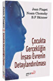 Çocukta Gerçekliğin İnşası Evrenin Detaylandırılması / Noam Chomsky