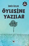 Öylesine Yazılar / İdris Özler