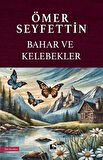 Bahar ve Kelebekler / Ömer Seyfettin