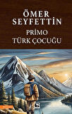Primo Türk Çocuğu / Ömer Seyfettin