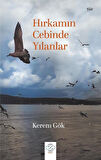 Hırkamın Cebinde Yılanlar / Kerem Gök