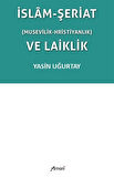 İslam-Şeriat (Musevilik - Hristiyanlık) ve Laiklik / Yasin Uğurtay