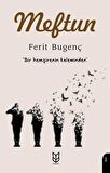 Meftun / Ferit Bugenç