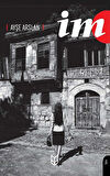 İm / Ayşe Arslan