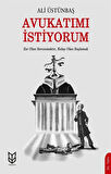 Avukatımı İstiyorum / Ali Üstünbaş