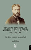 Seyahat Hatıraları Anadolu ve Suriye’de Hatıralar