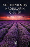 Susturulmuş Kadınların Çığlığı / Hikmet Öcal