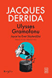 Ulysses Gramofonu Joyce’ta Evet Söylen(t)isi