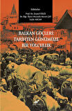 Balkan Göçleri: Tarihten Günümüze Bir Yolculuk / Zeynel Özlü