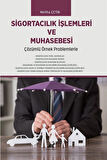Sigortacılık İşlemleri ve Muhasebesi Çözümlü Örnek Problemlerle / Meliha Çetin