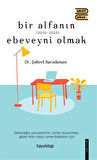Bir Alfanın Ebeveyni Olmak / Dr. Şöhret Karaduman