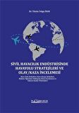 Sivil Havacılık Endüstrisinde Havayolu Stratejileri ve Olay/Kaza İncelemesi / Dr. Tüzün Tolga İnan