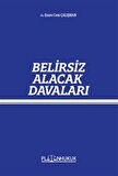 Belirsiz Alacak Davası / Av. Emre Cem Çalışkan