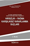 Hırsızlık Yağma Karşılıksız Yararlanma Suçları / Mert Asker Yüksektepe