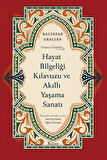 Hayat Bilgeliği Kılavuzu ve Akıllı Yaşama Sanatı