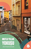 Mutlu Yıllar Yokuşu / Güler Yaşar Özafacan