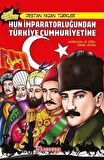 Hun İmparatorluğundan Türkiye Cumhuriyetine - Destan Yazan Türkler / Yüksel Akman