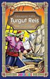 Trablusgarp Fatihi Turgut Reis / Yüksel Akman