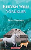 Kervan Yolu Yörükler / Bilal Özdemir