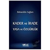 Kader ve İrade Yasa ve Özgürlük