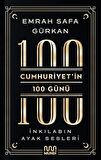 Cumhuriyetin 100 Günü: İnkılabın Ayak Sesleri