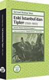 Eski İstanbul’dan Tipler (1931-1951)