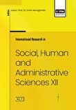 International Research in Social, Human and Administrative Sciences XII
