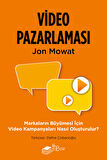 Video Pazarlaması, Markaların Büyümesi için Video Kampanyaları Nasıl Oluşturulur?