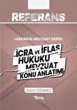 Referans İcra ve İflas Hukuku Mevzuat Konu Anlatımı / Sami Sönmez