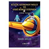Küçük Astronot Willy ve Dahi Robot Stephen - Evrende Yolculuk