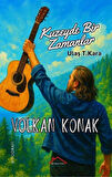 Kuzeyde Bir Zamanlar & Volkan Konak / Ulaş T. Kara
