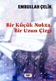 Bir Küçük Nokta, Bir Uzun Çizgi