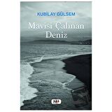 Mavisi Çalınan Deniz