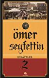 Ömer Seyfettin Hikayeler 2