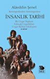 Kemirgenlerden Sömürgenlere İnsanlık Tarihi & İlk Uygar Toplum Eskiçağ Uygarlıkları Uygar-Barbar Etkilemişi II. Kitap / Adam (Alaeddin) Şenel