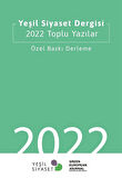 Yeşil Siyaset Dergisi 2022 Toplu Yazılar / Kolektif