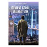 Londra ve İstanbul Arasındaki Adam