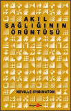 Akıl Sağlığının Örüntüsü / Neville Sygminton