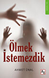 Ölmek İstemezdik- Ahmet Ünal