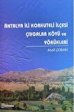 Antalya İli Korkuteli İlçesi Çıvgalar Köyü ve Yörükleri