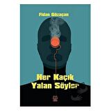 Her Kaçık Yalan Söyler