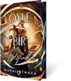 Öyle Bir Uğradım 1 (Yan Boyamalı Özel Baskı)